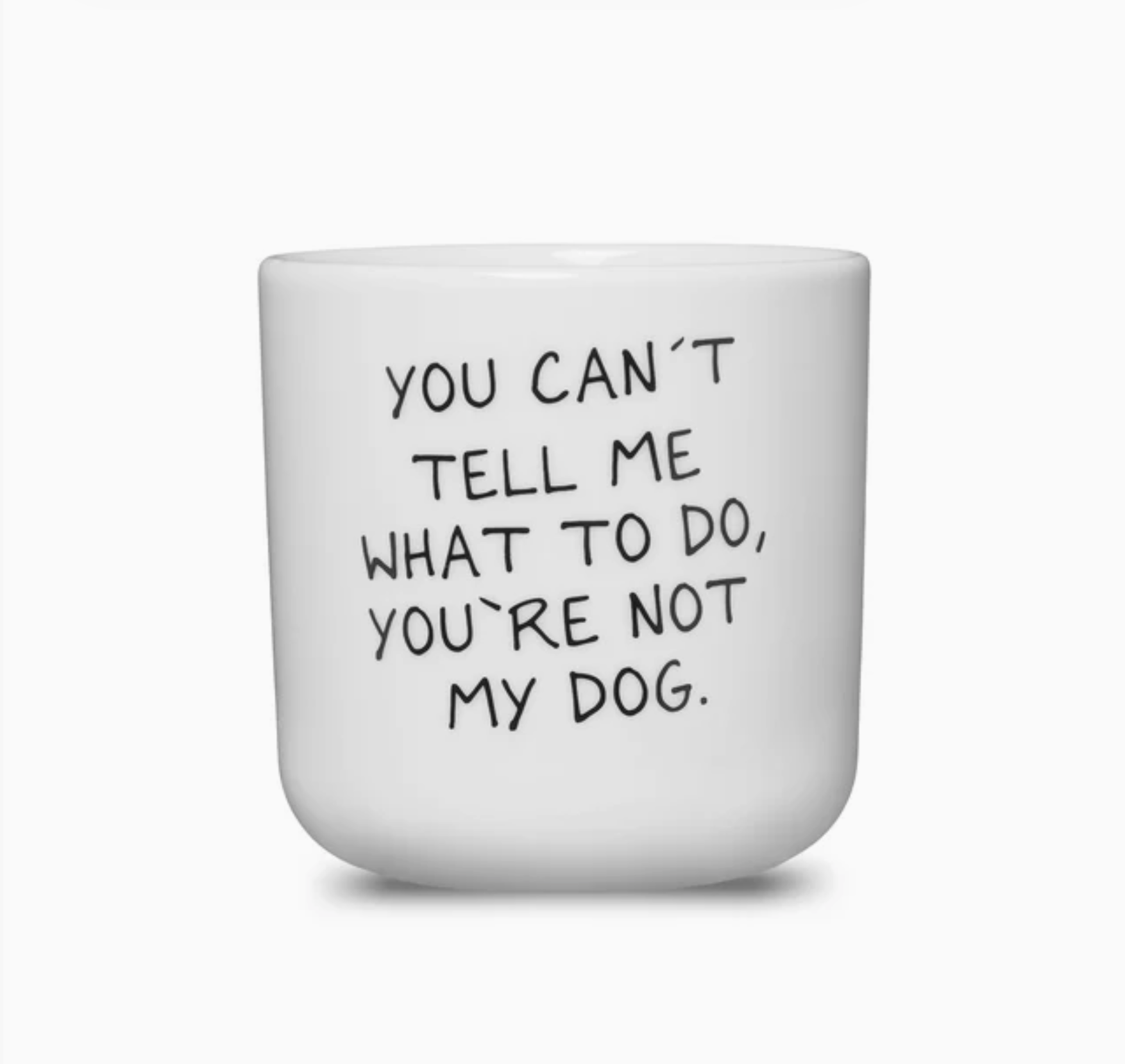 Lieblingspfote "YOU'RE NOT MY DOG" Cup