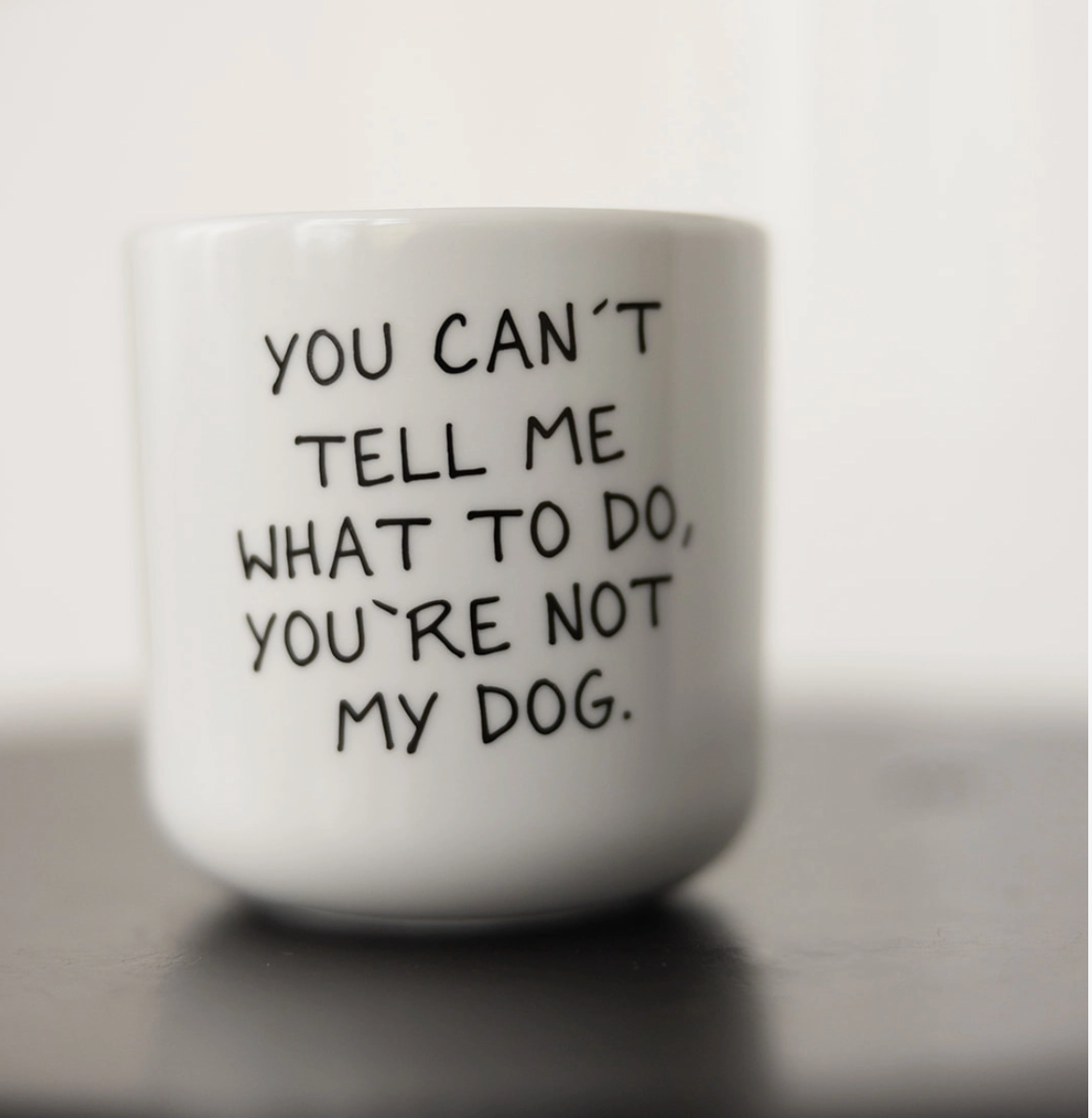 Lieblingspfote "YOU'RE NOT MY DOG" Cup